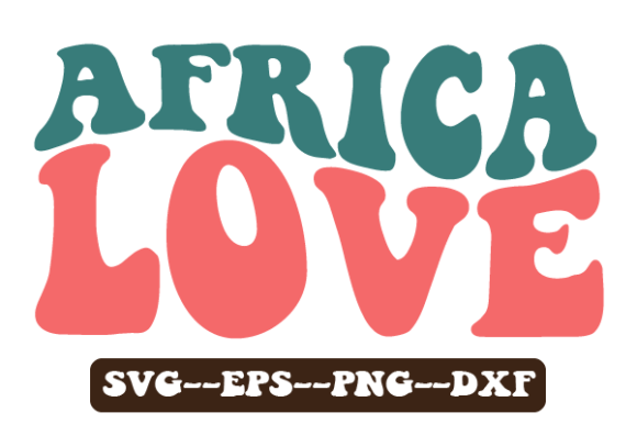 Africa Love. Kwanzaa Retro Wavy Svg