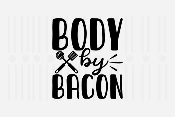 Body by Bacon Kitchen SVG Review