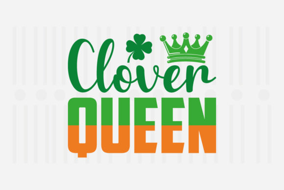 Clover Queen St. Patrick's Day SVG Review for Real Projects