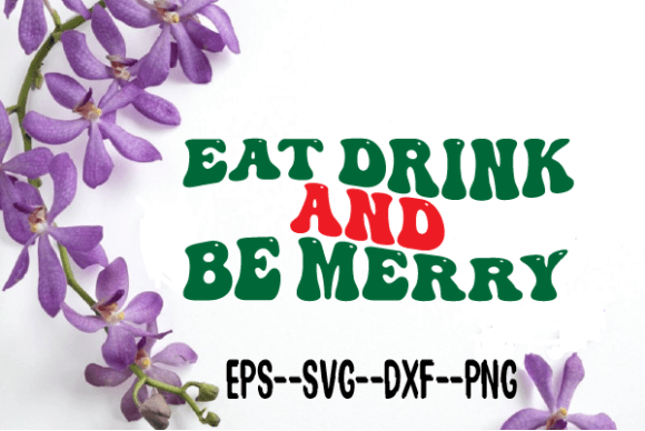 Eat Drink and Be Merry Retro Wavy Svg Review