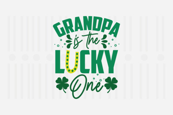 Grandpa Is the Lucky One, St. Patrick’s Embroidery Design Review