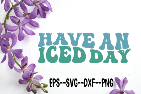 Have an Iced Day Retro Wavy Svg Review