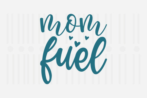 Mom Fuel Mother’s Day SVG Review