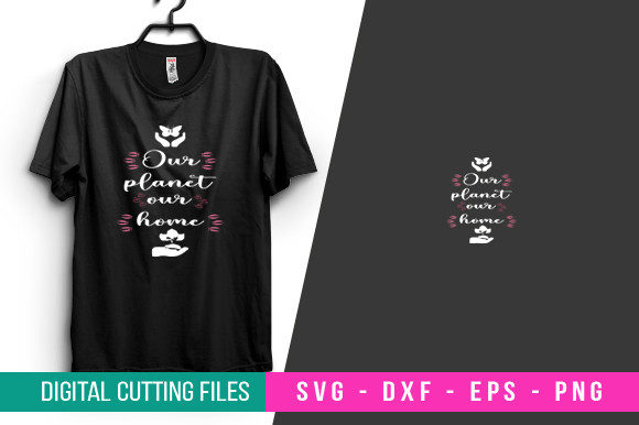 Our Planet Our Home T-shirt Design SVG Review
