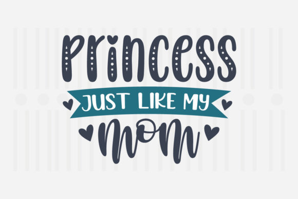 Princess Just Like My Mother s Day SVG Review