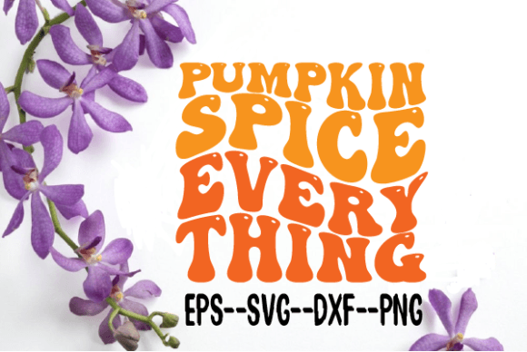 Pumpkin Spice Everything Retro Wavy Svg Review
