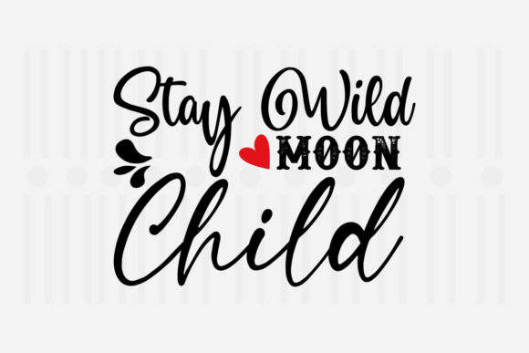 Stay Wild Moon Child Mother’s Day SVG Review
