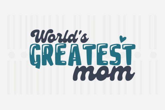 World's Greatest Mom Mother's Day SVG Review